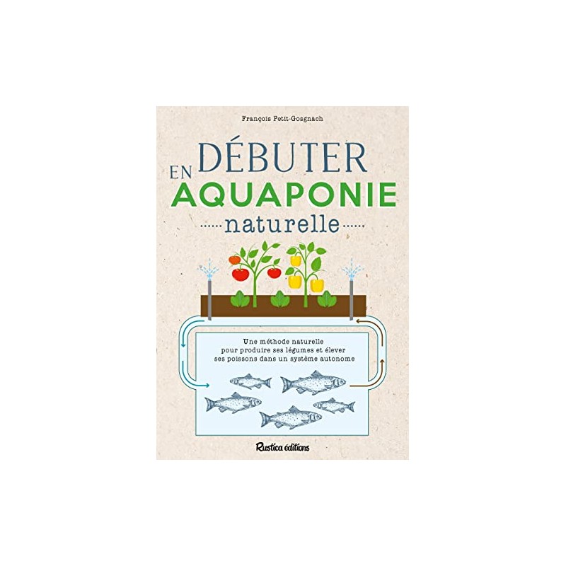 DÉBUTER en AQUAPONIE naturelle